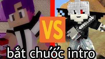 KHI TÔI Bắt chước INTRO CỦA TUẤN KHÓ ĐỠ