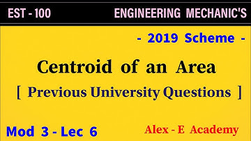 EST 100 - Engg Mechanics | Mod 3 - Lec 6 | Centroid - Previous University Questions | KTU
