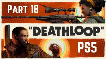 Deathloop PS5 Walkthrough Gameplay Part 18 - Egor Sterling (1080p HD)