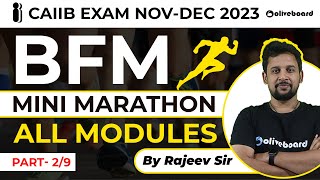 CAIIB Exam Dec 2023 | BFM | Mini Marathon | ALL MODULES | Part -2/9 | By Rajeev Sir