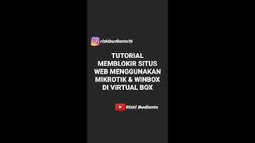 Tutorial Memblokir Situs Web Menggunakan Mikrotik & Winbox Di Virtual Box