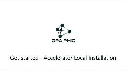 Get started - Accelerator local installation guide