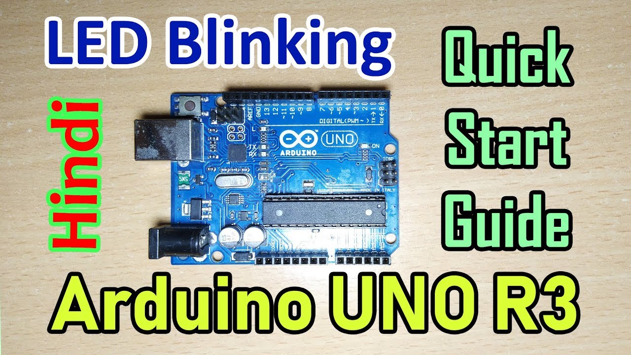 Arduino UNO R3 - Quick Start Guide for Beginners - LED Blinking - Hindi ...