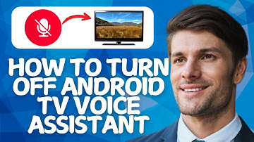 How to Turn Off Android TV Voice Assistant (Best Method)
