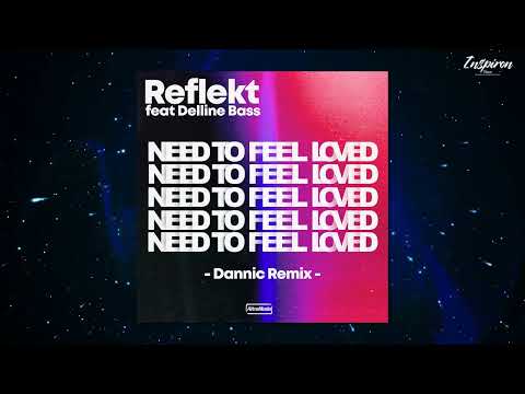 Reflekt feat Delline Bass - Need To Feel Loved (Cristoph Remix)