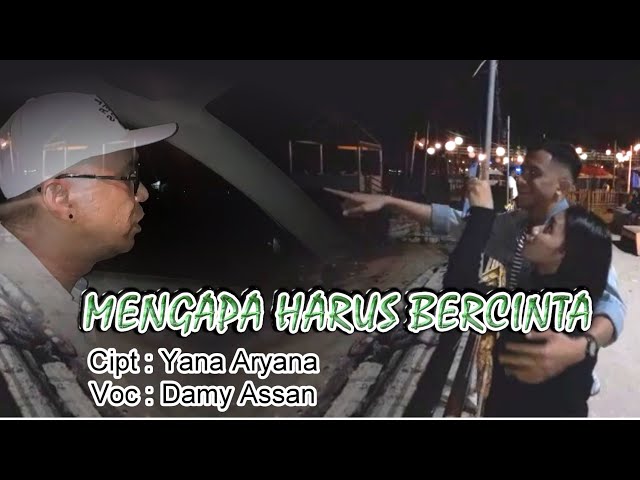 MENGAPA HARUS BERCINTA    Cipt. Yana Aryana     Voc. DAMY ASSAN class=