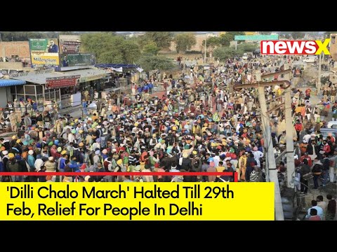 'Dilli Chalo March' Halted Till 29th Feb | Relief For Commuters In Delhi | NewsX - NEWSXLIVE