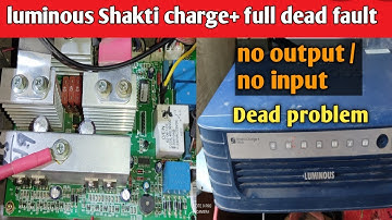 luminous inverter repairing!!Shakti charge+ full Dead condition total supply testing