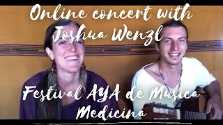 Ayla Schafer & Joshua Wenzl - LIVE FB CONCERT with Festival AYA de Musica Medicina