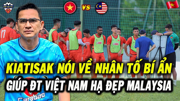 HLV Kiatisak Nói Về Nhân Tố Bí Ẩn Của HLV Kim Giúp ĐT Việt Nam Hạ Gục Malaysia, NHM Ngỡ Ngàng