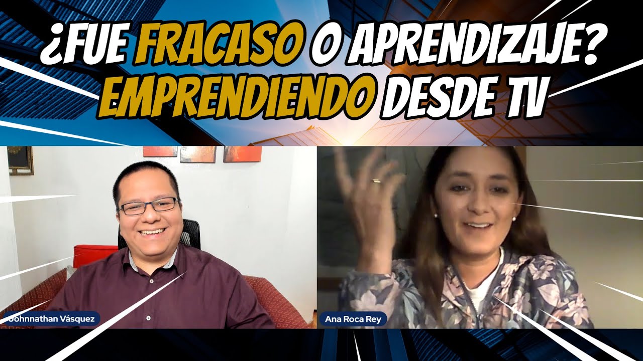 🤔¿Fracaso o Aprendizaje? - Emprendiendo desde TV Ana María Roca Rey ...