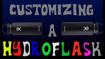Customizing a Hydro Flask