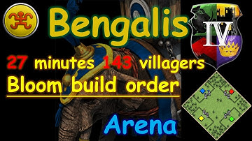 Bengalis (Arena) 27 minutes 143 villagers Bloom build order tutorial