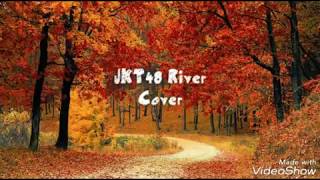 Cover Lirik Jkt48 River