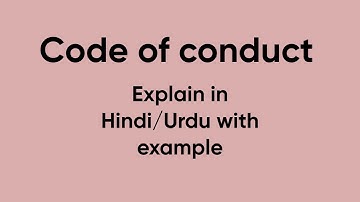Code of Conduct explain in Hindi/Urdu with example