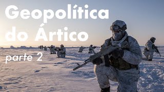 GEOPOLÍTICA DO ÁRTICO - Parte 2 | Heni Ozi Cukier