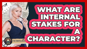What Are Internal Stakes for a Character?