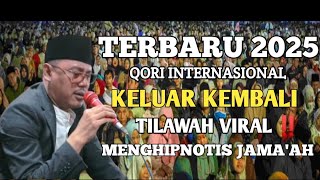 TILAWAH SANGAT MERDU | QORI KH FATHULLAH AL-WASI | QORI INTERNASIONAL 2025 #qori #qoriinternasional 
