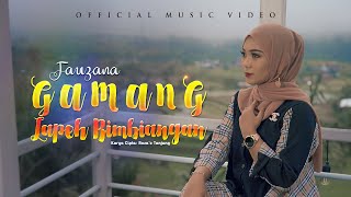 Fauzana - Gamang Lapeh Bimbiangan