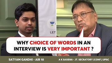 Satyam Gandhi Interview | UPSC IAS Interview |Why choice of words in an interview is very important?