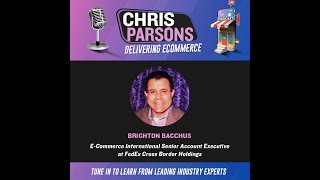 Episode 12 Delivering eCommerce  Brighton Bacchus E-Commerce International Shipping Expert.