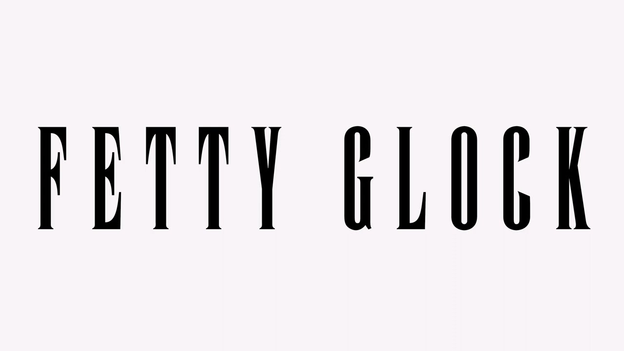 Watch FETTY GLOCK on YouTube Watch FETTY GLOCK on YouTube