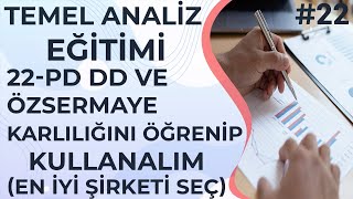 PD/DD NEDİR ? ÖZSERMAYE KÂRLILIĞI NEDİR ? NASIL KULLANILIR ?(Şirketleri Seç) Temel Analiz Eğitimi 22