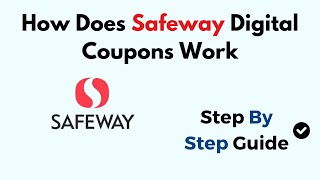 How Does Safeway Digital Coupons Work