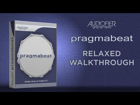 AUDIOFIER PRAGMABEAT - Relaxed Walkthrough