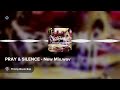 PRAY &amp; SILENCE - New Mix.wav