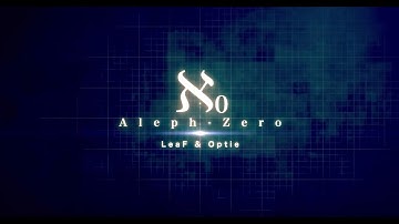 【Map Showcase】LeaF - Aleph-0 (extended ver.)