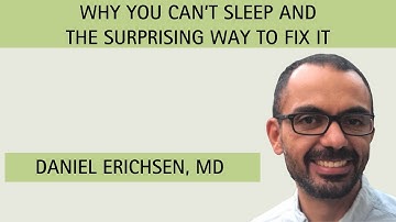 Why You Can’t Sleep and the Surprising Way to Fix It (with Dr. Daniel Erichsen)