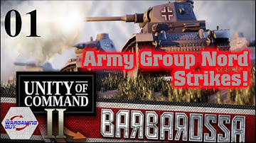01 Unity of Command Barbarossa   Army Group Nord Strikes