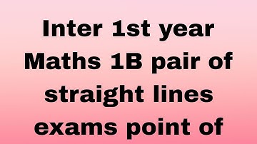 inter 1st year Maths 1B pair of straight lines exams point of questions