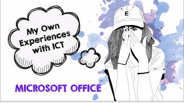 My Experience with ICT