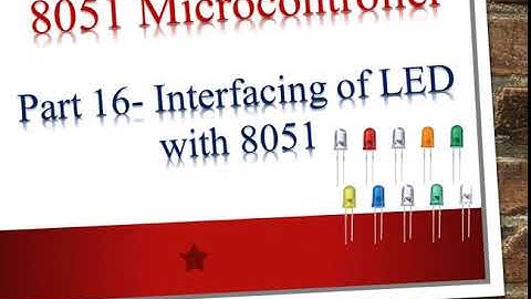 8051 Microcontroller in Marathi: Part 16 - Interfacing of LED with 8051