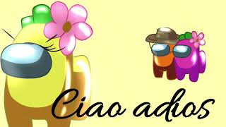 Ciao adios || among us music video