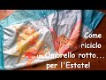 Come riciclo creativamente un ombrello rotto!