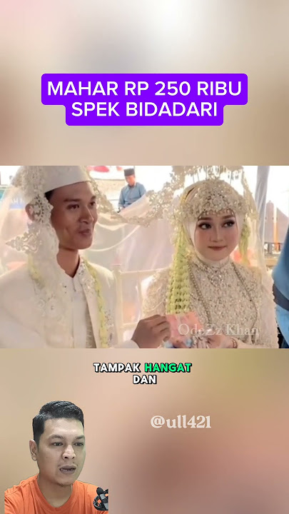 Pria ini berhasil nikahi wanita cantik spek bidadari dengan mahar cuma Rp 250 ribu. #shorts #reels