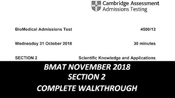 BMAT NOVEMBER 2018 - SECTION 2 COMPLETE WALKTHROUGH