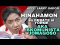 Atty. Larry Gadon hinahamon ng DEBATE si YORME aka Iskomunista Jomagoso | Atty. Larry Gadon