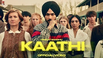 Kaathi ( Official Video ) Himmat sandhu | Rxtro | New punjabi Songs 2025