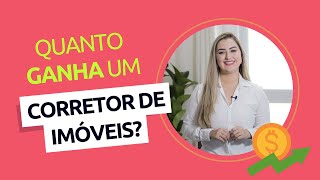 Quanto ganha um corretor de imóveis? Confira as simulações na prática!