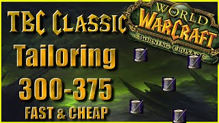 Wow TBC Classic Tailoring Guide 300-375 FAST & CHEAP| Burning Crusade Classic Profession Guide