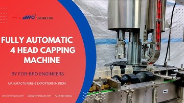 Fully Automatic Four Head Screw Capping Machine | Bottle Capping Machine | FOR-BRO Engineers