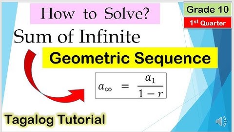 [Tagalog] Sum of Infinite Geometric Sequence #Infinite #Math10 #Firstquarter