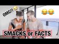 SMACKS OR FACTS CHALLENGE ... bad idea LMFAO