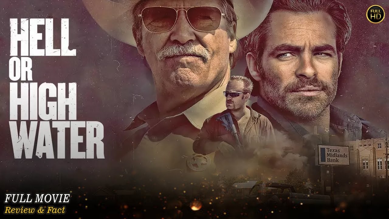 Hell or High Water Full Movie In English | Hollywood Movie In English | Review & Facts