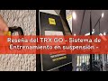 Reseña del TRX GO - Sistema de Entrenamiento en suspensión - para quienes viajan Mucho por Trabajo y