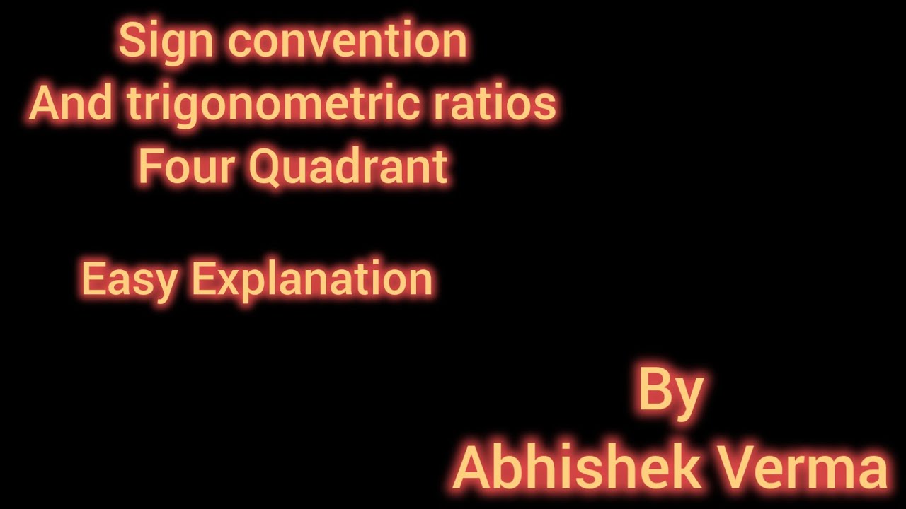 FOUR QUADRANTS AND SIGN CONVENTION BY ABHISHEK VERMA// CLASS 10 BASIC ...